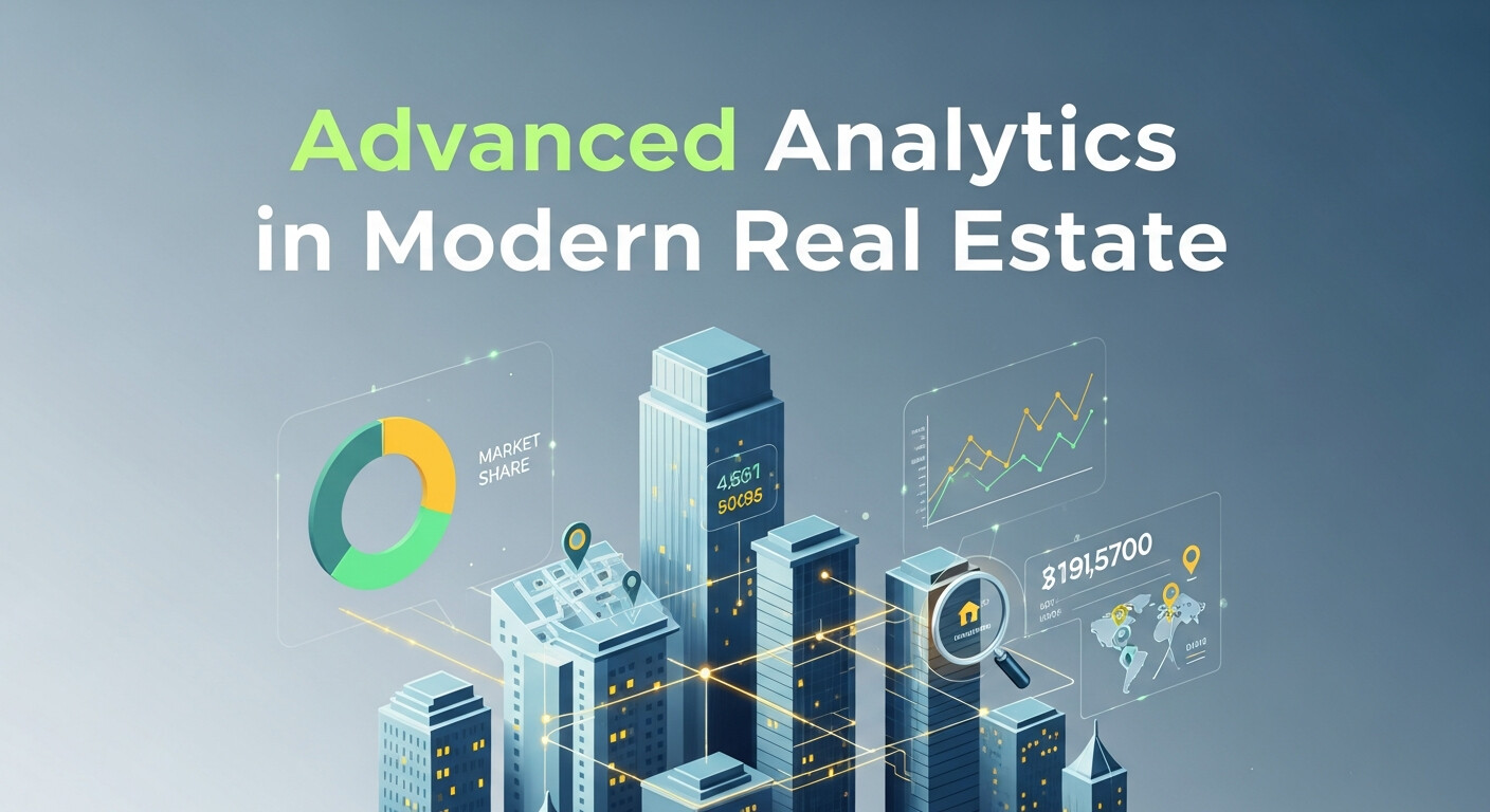 Advanced Analytics in Modern Real Estate