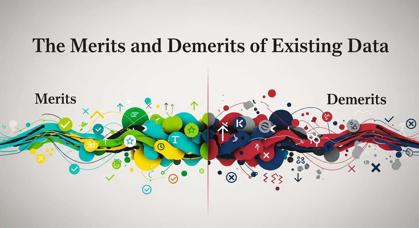 The Merits and Demerits of Existing Data